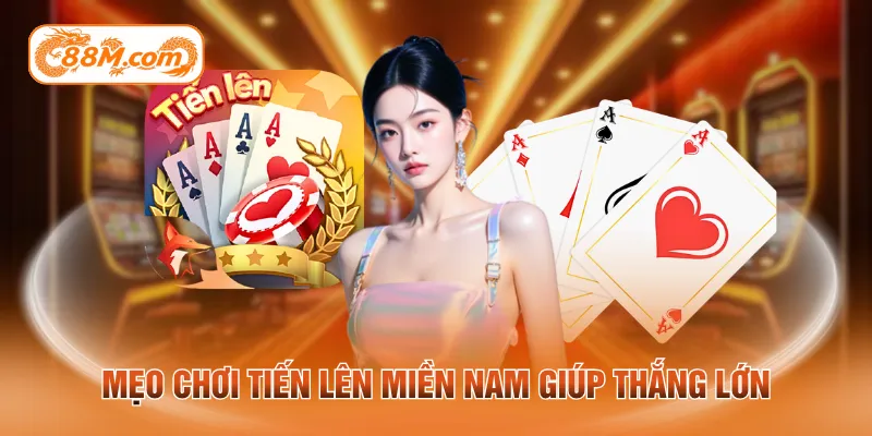 Mẹo chơi tiến lên miền nam giúp thắng lớn